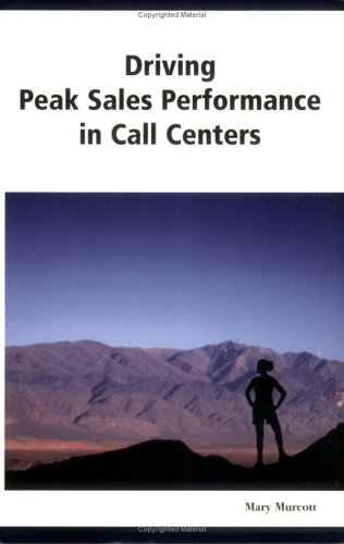 Beispielbild fr Driving Peak Sales Performance in Call Centers zum Verkauf von Books From California