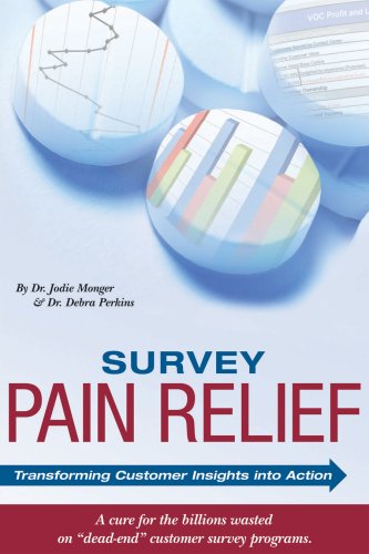 Stock image for Survey Pain Relief: Transforming Customer Insights into Action for sale by HPB-Red