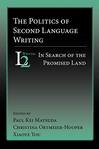 Stock image for The Politics of Second Language Writing: In Search of the Promised Land for sale by BooksRun