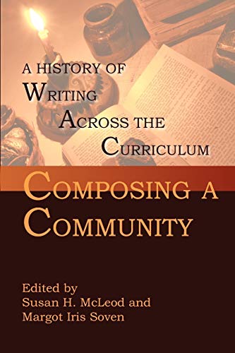Imagen de archivo de Composing a Community: A History of Writing Across the Curriculum a la venta por Roundabout Books