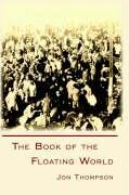 The Book Of The Floating World (9781932559262) by Thompson, Jon