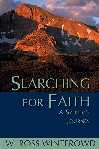 Searching for Faith: A Skeptic's Journey (9781932559309) by Winterowd PhD, Bruce R McElderry Professor Of English W Ross