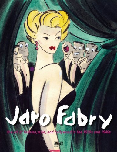 Beispielbild fr Jaro Fabry: The Art of Fashion, Style, And Hollywood In The 1930s - 1940s zum Verkauf von Books of the Smoky Mountains