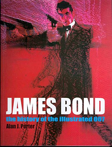 9781932563184: James Bond: The History Of The Illustrated 007