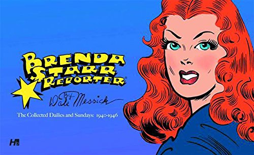 9781932563801: BRENDA STARR, REPORTER: THE COLLECTED DAILY AND SUNDAY NEWSPAPER STRIPS VOLUME 1: The Collected Dailies and Sundays: 1940-1946