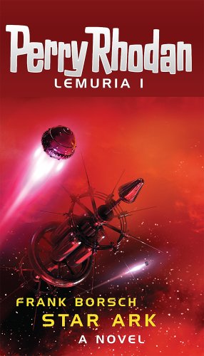 Beispielbild fr Perry Rhodan Lemuria Vol. 1: Star Ark (Perry Rhodan) (FPR75001) zum Verkauf von Half Price Books Inc.