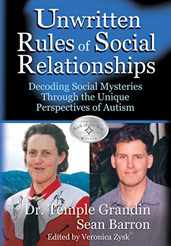 Beispielbild fr The Unwritten Rules of Social Relationships: Decoding Social Mysteries Through the Unique Perspectives of Autism zum Verkauf von SecondSale