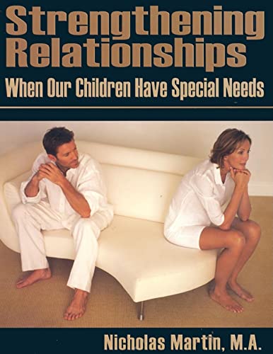 Stock image for Strengthening Relationships: When Our Children Have Special Needs for sale by Wonder Book