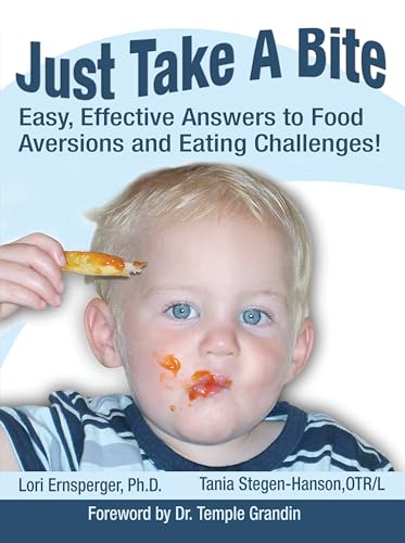 Beispielbild fr Just Take a Bite: Easy, Effective Answers to Food Aversions and Eating Challenges! zum Verkauf von Gulf Coast Books