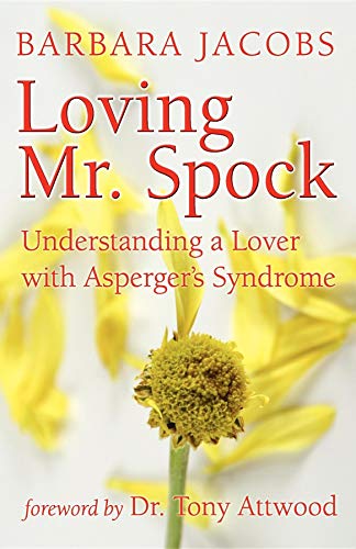 9781932565201: Loving Mr. Spock: Understanding a Lover with Asperger's Syndrome