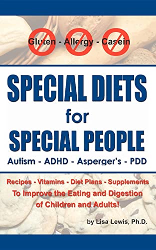 Imagen de archivo de Special Diets for Special People : Understanding and Implementing a Gluten-Free and Casein-Free Diet to Aid in the Treatment of Autism and Related Developmental Disorders a la venta por Better World Books