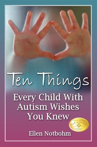 Stock image for Ten Things Every Child with Autism Wishes You Knew for sale by Better World Books