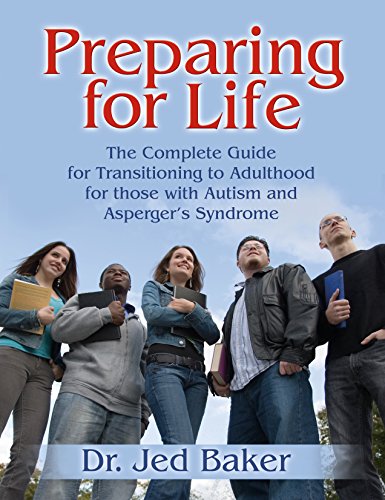 Beispielbild fr Preparing for Life : The Complete Guide for Transitioning to Adulthood for Those with Autism and Asperger's Syndrome zum Verkauf von Better World Books