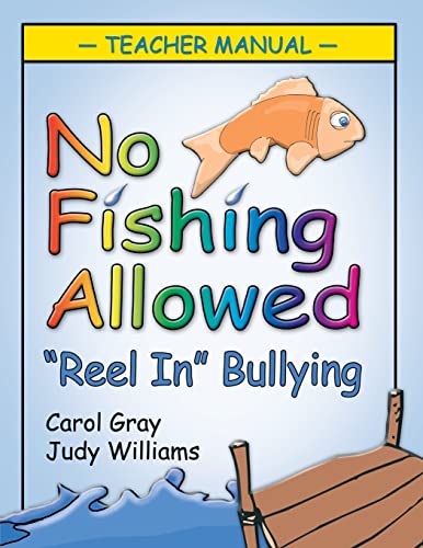 9781932565379: No Fishing Allowed: Teacher Manual: "Reel in" Bullying: Reel in Bullying