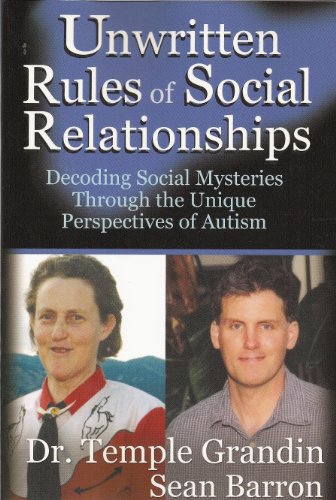 Stock image for Unwritten Rules of Social Relationships (Decoding Social Mysteries Through the Unique Perspectives of Autism) for sale by BombBooks