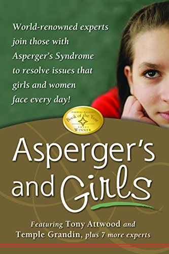 Beispielbild fr Asperger's and Girls : World-Renowned Experts Join Those with Asperger's Syndrome to Resolve Issues That Girls and Women Face Every Day! zum Verkauf von Better World Books Ltd