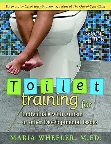 Stock image for Toilet Training for Individuals with Autism or Other Developmental Issues: Second Edition for sale by Goodwill of Colorado