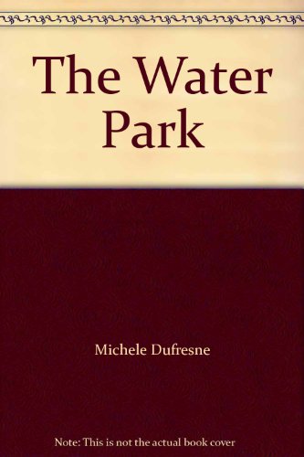 Imagen de archivo de The Water Park a la venta por Better World Books
