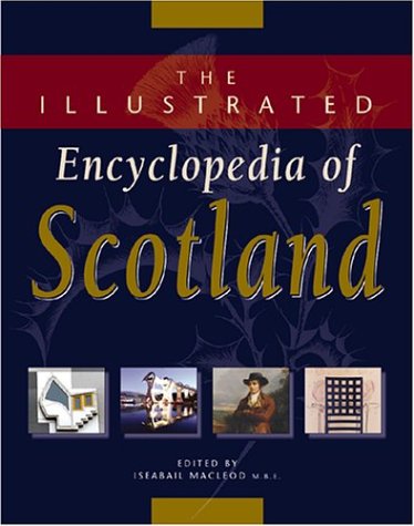 Beispielbild fr The Illustrated Encyclopedia of Scotland zum Verkauf von Anybook.com