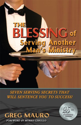 Beispielbild fr The Blessing Of Serving Another Man's Ministry:Seven Serving Secrets That Will Sentence You To Success! zum Verkauf von Your Online Bookstore