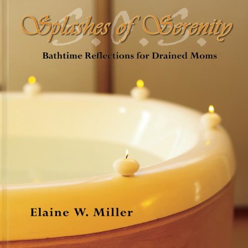 Beispielbild fr Splashes of Serenity: Bathtime Reflections for Drained Moms zum Verkauf von Your Online Bookstore