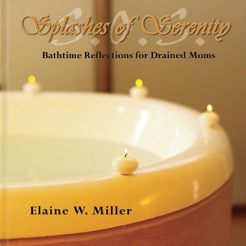 Imagen de archivo de Splashes of Serenity: Bathtime Reflections for Drained Moms a la venta por Your Online Bookstore
