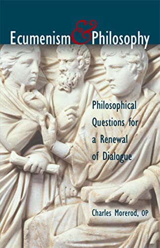 9781932589252: Ecumenism and Philosophy: Philosophical Questions for a Renewal of Dialogue