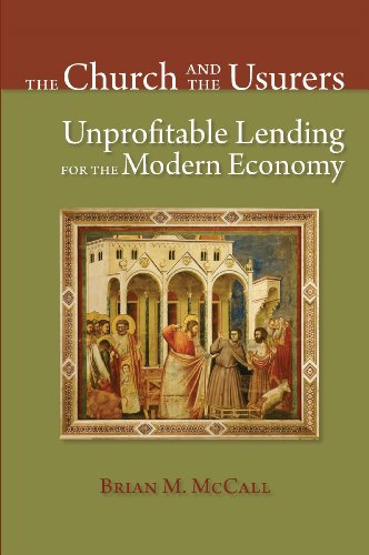Stock image for The Church and the Usurers: Unprofitable Lending for the Modern Economy for sale by GF Books, Inc.