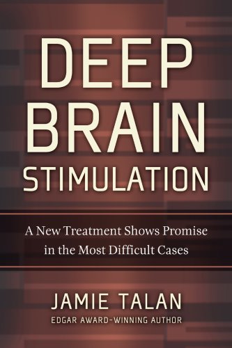 Beispielbild fr Deep Brain Stimulation : A New Treatment Shows Promise in the Most Difficult Cases zum Verkauf von Better World Books