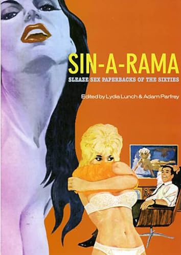 Imagen de archivo de Sin-A-Rama: Sleaze Sex Paperbacks of the Sixties a la venta por Ergodebooks