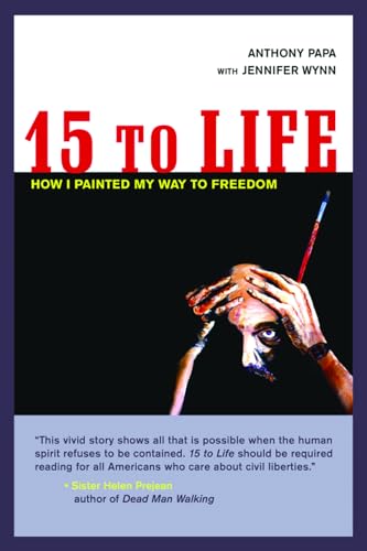 Beispielbild fr 15 To Life: How I Painted My Way To Freedom (Uncorrected Galley Proof) zum Verkauf von Oddball Books