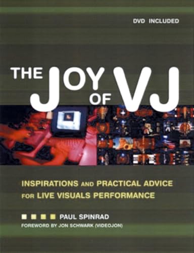 The VJ Book: Inspirations and Practical Advice for Live Visuals Performance