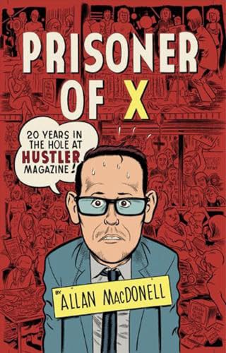 Beispielbild fr Prisoner of X: 20 Years in the Hole at Hustler Magazine zum Verkauf von Wonder Book