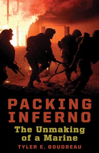 Beispielbild fr Packing Inferno : The Unmaking of a Marine zum Verkauf von Better World Books