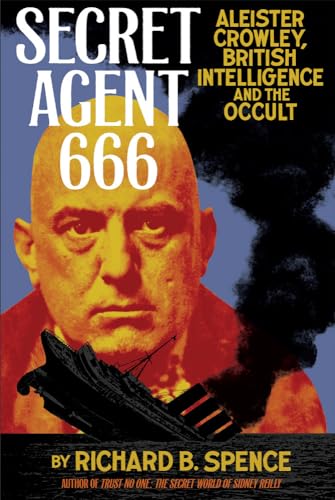 Stock image for Secret Agent 666: Aleister Crowley, British Intelligence and the Occult Format: Paperback for sale by INDOO