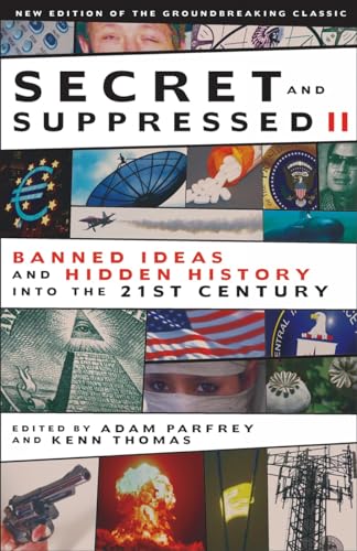 Beispielbild fr Secret and Suppressed II: Banned Ideas and Hidden History into the 21st Century (v. 2) zum Verkauf von HPB Inc.