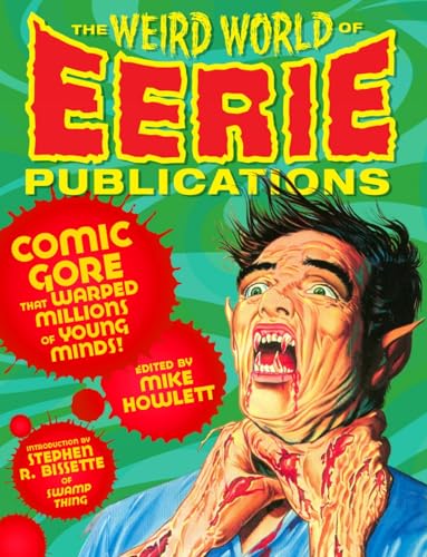 9781932595871: The Weird World of Eerie Publications: Comic Gore That Warped Millions of Young Minds