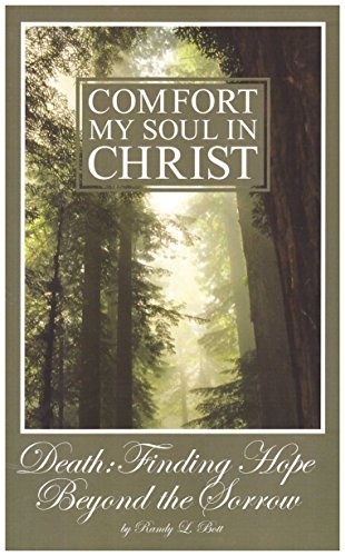 9781932597042: Comfort My Soul in Christ: Death: Finding Hope Beyond the Sorrow