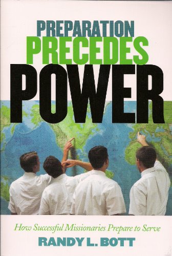 Stock image for Preparation Precedes Power, How Successful Missionaries Prepare to Serve for sale by SecondSale