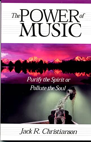 Beispielbild fr The Power of Music: Purify the Spirit or Pollute the Soul: Making the Music Decision (Paperback 2003 Printing, Second Edition) zum Verkauf von Jenson Books Inc
