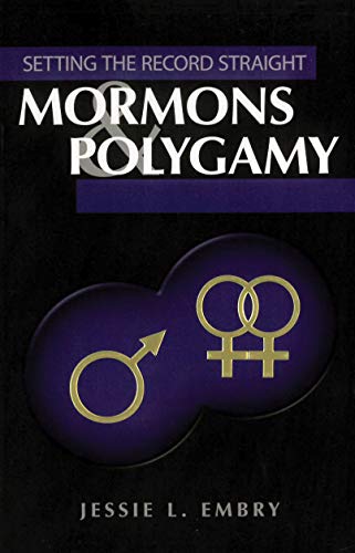 Mormons & Polygamy (Setting the Record Straight) (9781932597400) by Jessie L Embry