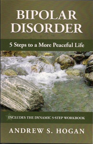 Stock image for BIPOLAR DISORDER - 5 Steps to a More Peaceful Life for sale by Reliant Bookstore
