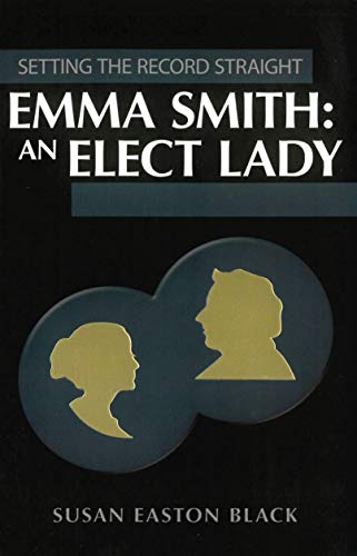 Beispielbild fr Emma Smith: An Elect Lady zum Verkauf von ThriftBooks-Dallas