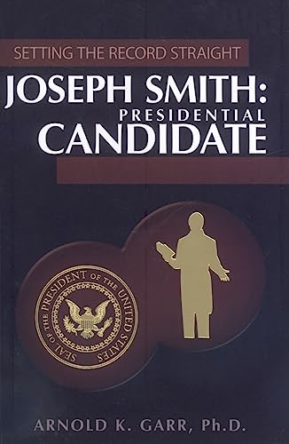 Beispielbild fr Joseph Smith: Presidential Candidate (Setting the Record Straight) zum Verkauf von Basement Seller 101