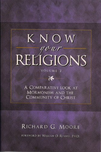Beispielbild fr Know Your Religions, Volume 2: A Comparative Look at Mormonism and the Community of Christ zum Verkauf von BooksRun