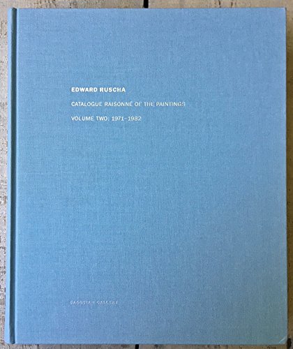 Edward Ruscha: Catalogue Raisonne of the Paintings, Volume Two: 1971-1982 - Ruscha, Edward & Robert Dean, Erin Wright