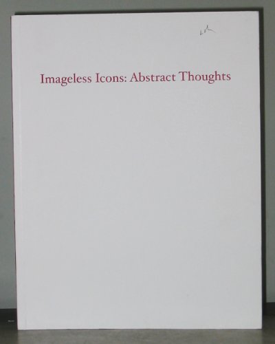 Imageless Icons (9781932598131) by Ad Reinhardt; Donald Judd; Agnes Martin