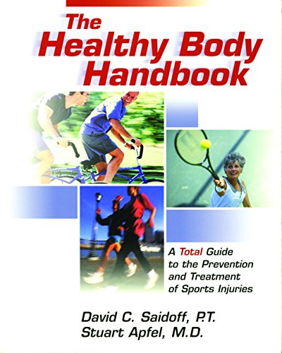Imagen de archivo de The Healthy Body Handbook : A Total Guide to the Prevention and Treatment of Sports Injuries a la venta por Better World Books