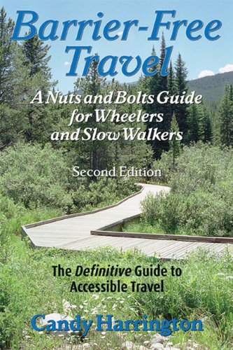 9781932603095: Barrier-Free Travel: A Nuts and Bolts Guide for Wheelers and Slow Walkers, Second Edition