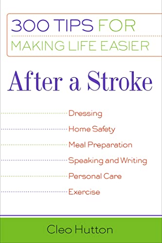 9781932603118: After a Stroke: 300 Tips for Making Life Easier
